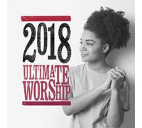 Various Artists Ultimate Worship 2018 (CD) Album