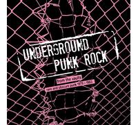 Various Artists Underground punk rock: From the vaults - rare and obs (Vinyl LP)