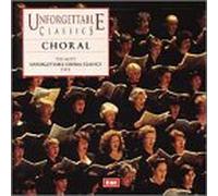 Various Artists - Unforgettable Classics: Choral