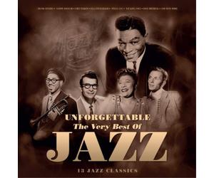 Various Artists Unforgettable: The Very Best of Jazz: 13 Jazz Classics 12" Album