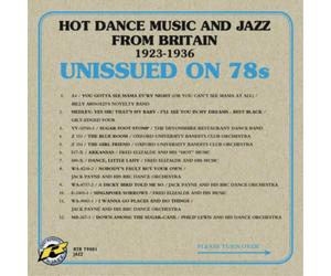 Various Artists Unissued On 78s: Hot Dance Music and Jazz from Britain 1923-1936