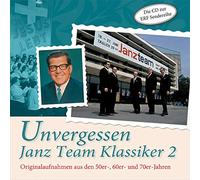 Various Artists - Unvergessen - Janz Team Klassiker 2: Originalaufnahmen aus den 50er, 60er und 70er Jahren