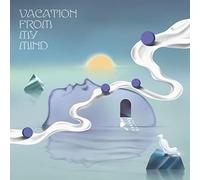 Various Artists - Vacation From My Mind (Various Artists)