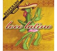 Various Artists - Various Artists - Desperado Presents Loco Latino