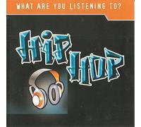 Various Artists - Various Artists - Various Artists - What Are You Listening To? Hip Hop