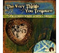 Various Artists - Very Things You Treasure: 24 Bluegrass Songs Of Fa