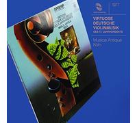 MUSICA ANTIQUA KOLN - VIRTUOSO GERMAN MUSIC..