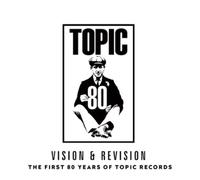 Various Artists Vision & Revision: The First 80 Years of Topic Record (Vinyl LP)