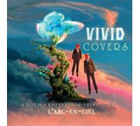 Various Artists Vivid Covers: A 20th Anniversary Tribute to L'Arc-En-Ciel (CD)