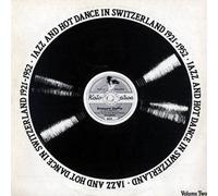 Various Artists - Vol. 2-Jazz & Hot Dance-Switzerland 1921-52