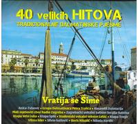 VARIOUS ARTISTS VRATIJA SE SIME - 40 VELIKIH HITOVA TRADICIONALNE DALMATINS (CD)
