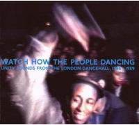 Artisti Vari – Watch How the People Dancing: Unity Sounds from the Danceha – CD