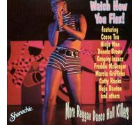Various Artists - Watch How You Flex: More Reggae Dance Hall Killers