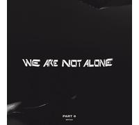 Various Artists We Are Not Alone: Part 6 (Vinyl LP) 12" Album