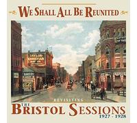 Various Artists - We Shall All Be Reunited - Revisiting The Bristol Sessions 1927-1928 (CD)