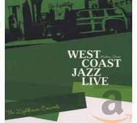 Various Artists - West Coast Jazz Live: Lighthouse Concerts