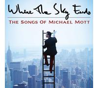 Various Artists Where The Sky Ends: Songs Of Michael Mott / Var (CD)