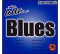 Various Artists - Whole Lotta Blues: Ballads