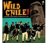 Various Artists Wild Chile: A Collection of Rare and Wild 60's Chile (Vinyl LP)