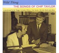 Various Artists Wild Thing: The Songs of Chip Taylor (CD) Album