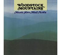 Various Artists - Woodstock Mountains: Music from Mud Acres
