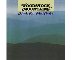 Various Artists - Woodstock Mountains: Music from Mud Acres