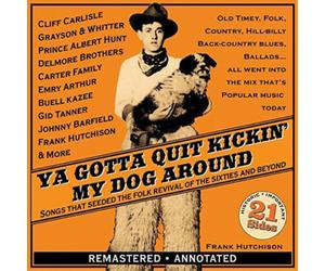 Various Artists Ya Gotta Quit Kickin' My Dog Around (CD) Remastered Album