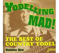 yodelling mad! - the best of country yodel, volume 1
