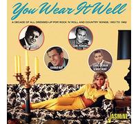 Various Artists You Wear It Well: A Decade of All Dressed-up Pop, Rock 'N' (CD)