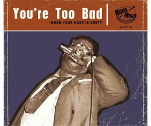 Various Artists You're Too Bad: When Your Harp Is Rusty (CD) Album