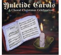 Various Artists - Yuletide Carols - A Choral Christmas Celebration