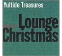 Various Artists - Yuletide Treasures: Lounge Xmas