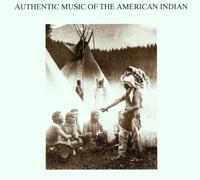 Various Authentic Music of the American Indian (CD)
