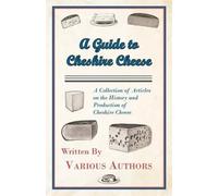 Various Authors A Guide to Cheshire Cheese - A Collection of Article (Tascabile)