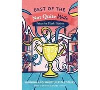 Various Authors Amanda Best of the Not Quite Write Prize for Flash (Tascabile)