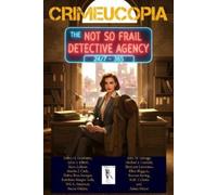 Various Authors Crimeucopia - The Not So Frail Detective Agency (Tascabile)