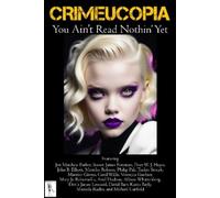 Various Authors Crimeucopia - You Ain't Read Nothin' Yet (Tascabile)