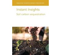 Various authors Dr C. Rumpel Prof Rattan Lal Instant Insights: Soi (Tascabile)