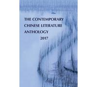 Various Authors The Contemporary Chinese Literature Anthology 2017 (Tascabile)