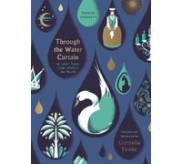 Various Authors Through the Water Curtain and other Tales fro (Copertina rigida)