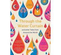Various Authors Through the Water Curtain and other Tales from Aroun (Tascabile)