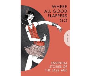 Various Authors Where All Good Flappers Go (Tascabile) (PRESALE 22/10/2026)