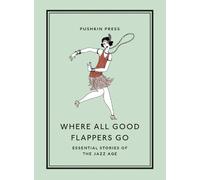 Various Authors Where All Good Flappers Go (Tascabile) Pushkin Collection
