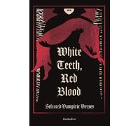 Various Authors White Teeth, Red Blood (Copertina rigida)