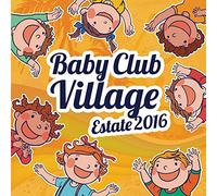 Various - Baby Village Club Summer 2016 [2 CD]