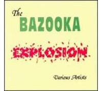 Various - Bazooka Explosion