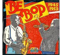 Various - Be Bop 1945-1953
