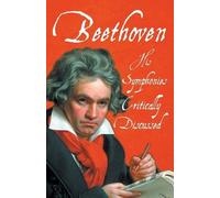 Various Beethoven - His Symphonies Critically Discussed (Tascabile)