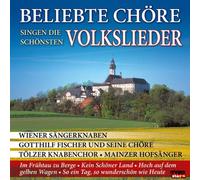 Various - Beliebte Chöre Singen die Schönsten Volkslieder