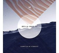 Various - Bella Mar 06 (Compiled By Einmusik)